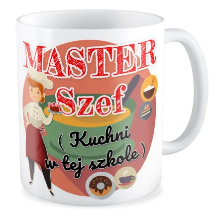 Kubek na DZIEŃ NAUCZYCIELA Master szef kuchni w tej szkole